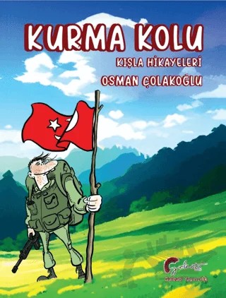 Kurma Kolu, Kışla Hikayeleri – Osman Çolakoğlu – Galeati Yayıncılık kitap kapağı