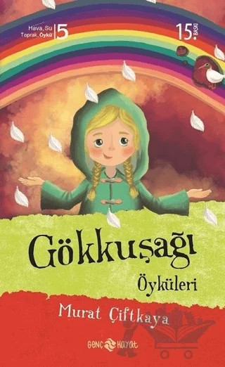 Gökkuşağı Öyküleri – Murat Çiftkaya – Genç Hayat kitap kapağı