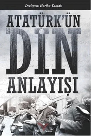 Atatürk'ün Din Anlayışı – Harika Yamak – Yılmaz Basım kitap kapağı