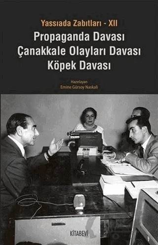 Yassıada Zabıtları 12: Propaganda Davası - Çanakkale Olayları Davası - Köpek Davası – Kolektif – Kitabevi Yayınları kitap kapağı