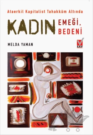 Ataerkil Kapitalist Tahakküm Altında Kadın Emeği, Kadın Bedeni – Melda Yaman – Sosyal Araştırmalar Vakfı kitap kapağı