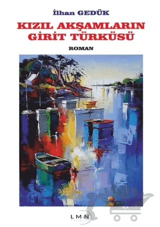 Kızıl Akşamların Girit Türküsü – İlhan Gedük – Liman Yayınevi kitap kapağı