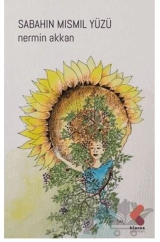 Sabahın Mısmıl Yüzü – Nermin Akkan – Klaros Yayınları kitap kapağı