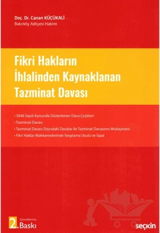 Fikri Hakların İhlalinden Kaynaklanan Tazminat Davası – Canan Küçükali – Seçkin Yayıncılık kitap kapağı