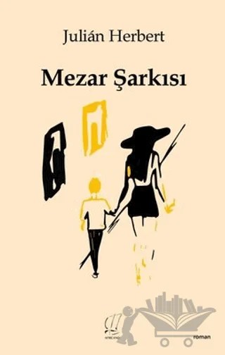 Mezar Şarkısı – Julian Herbert – Africano Kitap kitap kapağı