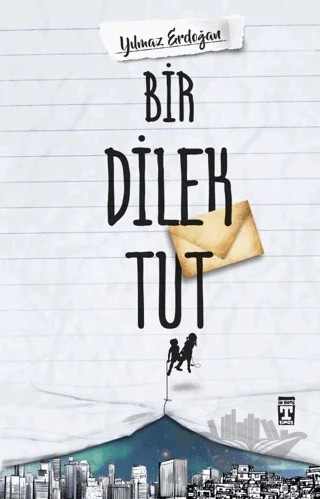 Bir Dilek Tut – Yılmaz Erdoğan – İlk Genç Timaş kitap kapağı
