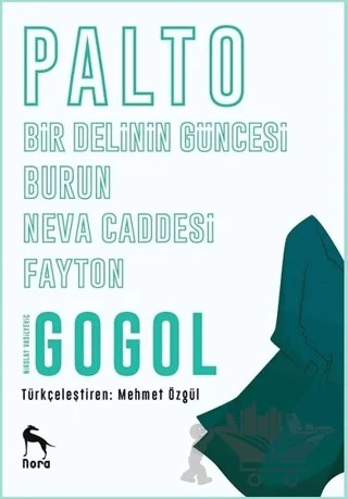 Palto - Bir Delinin Güncesi - Burun - Neva Caddesi - Fayton – Nikolay Vasilyeviç Gogol – Nora Kitap kitap kapağı