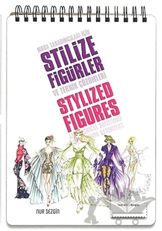 Moda Tasarımcıları İçin Stilize Figürler ve Teknik Çözümleri – Nur Sezgin – Alternatif Yayıncılık kitap kapağı