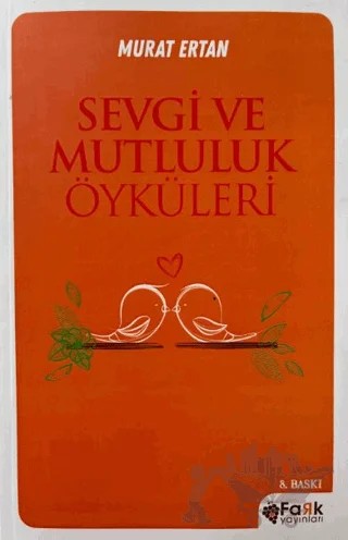 Sevgi ve Mutluluk Öyküleri – Murat Ertan – Fark Yayınları kitap kapağı