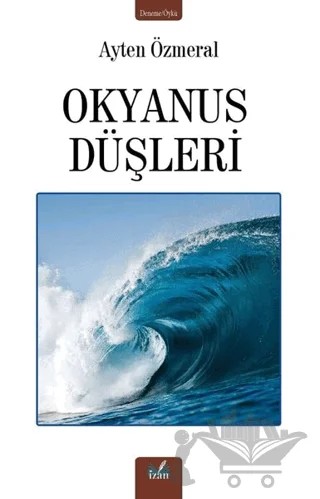 Okyanus Düşleri – Ayten Özmeral – İzan Yayıncılık kitap kapağı