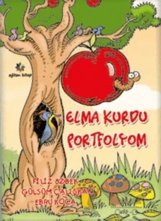 Elma Kurdu Portfolyom – Filiz Özbek, Gülsüm Çalışkan, Ebru Koca – Eğiten Kitap kitap kapağı