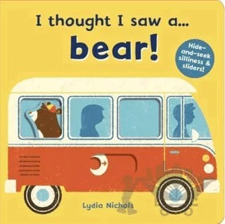I Thought I Saw A...bear! – Lydia Nichols – Templar Publishing kitap kapağı