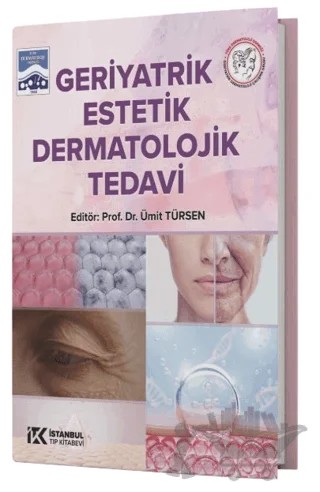 Geriyatrik Estetik Dermatolojik Tedavi – Ümit Türsen – İstanbul Tıp Kitabevi kitap kapağı