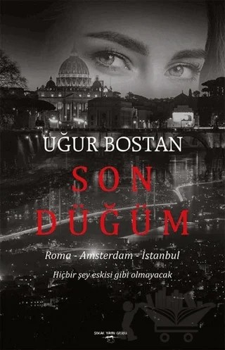 Son Düğüm – Uğur Bostan – Sokak Kitapları Yayınları kitap kapağı