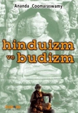 Hinduizm ve Budizm – Ananda K. Coomaraswamy – Kaknüs Yayınları kitap kapağı