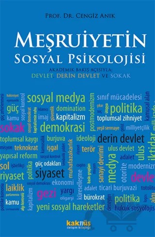 Meşruiyetin Sosyal Psikolojisi – Cengiz Anık – Kaknüs Yayınları kitap kapağı