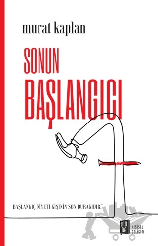 Sonun Başlangıcı – Murat Kaplan – Mona Kitap kitap kapağı