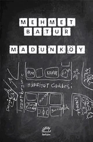 Madunköy – Mehmet Batur – İletişim Yayınevi kitap kapağı