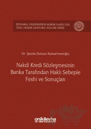 Nakdi Kredi Sözleşmesinin Banka Tarafından Haklı Sebeple Feshi ve Sonuçları – Şeyda Dursun Karaahmetoğlu – On İki Levha Yayınları kitap kapağı