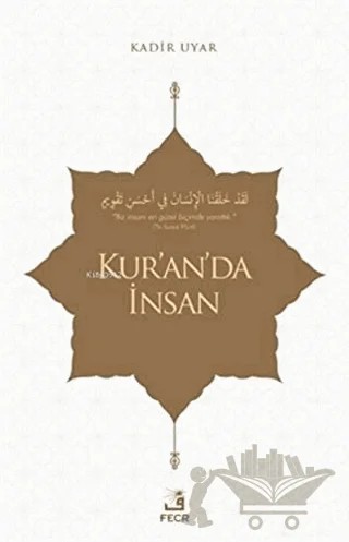 Kur’an’da İnsan – Kadir Uyar – Fecr Yayınları kitap kapağı