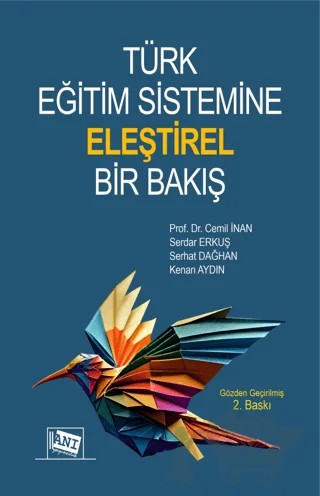 Türk Eğitim Sistemine Eleştirel Bir Bakış – Cemil İnan, Serdar Erkuş, Serhat Dağhan, Kenan Aydın – Anı Yayıncılık kitap kapağı