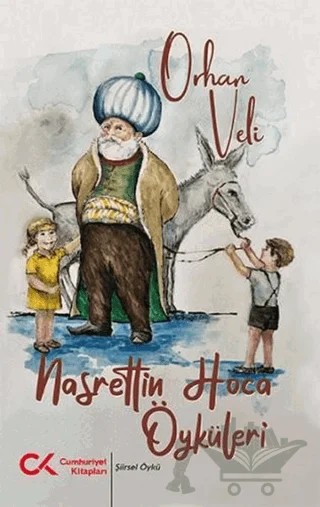 Nasrettin Hoca Öyküleri – Orhan Veli Kanık – Cumhuriyet Kitapları kitap kapağı