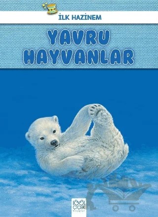 Yavru Hayvanlar - İlk Hazinem – Denise Ryan – 1001 Çiçek Kitaplar kitap kapağı
