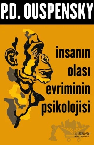 İnsanın Olası Evriminin Psikolojisi – P. D. Ouspensky – Serüven Yayınevi kitap kapağı