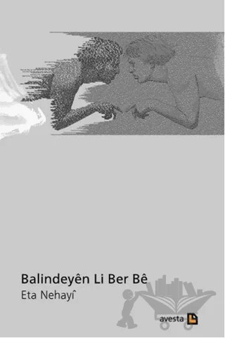 Balindeyen Li Ber Be – Eta Nehayi – Avesta Yayınları kitap kapağı