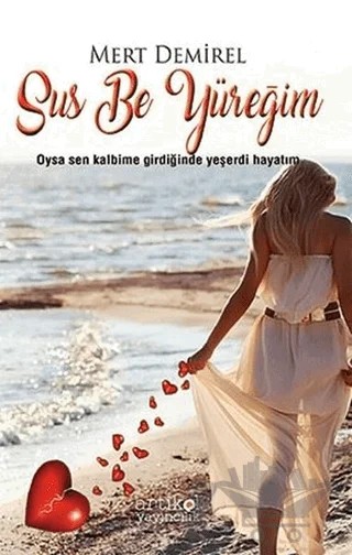 Sus Be Yüreğim – Mert Demirel – Artikel Yayıncılık kitap kapağı