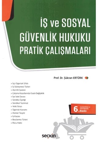 İş ve Sosyal Güvenlik Hukuku Pratik Çalışmaları – Şükran Ertürk – Seçkin Yayıncılık kitap kapağı