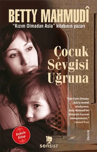 Çocuk Sevgisi Uğruna (Kokulu Kitap) – Betty Mahmudi – Sonsuz Kitap Yayınları kitap kapağı