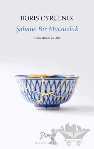 Şahane Bir Mutsuzluk – Boris Cyrulnik – Monografi Yayınları kitap kapağı