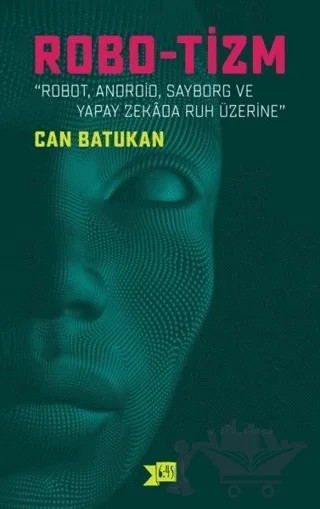 Robo-tizm – Can Batukan – Altıkırkbeş Yayınları kitap kapağı