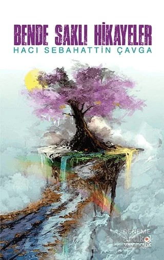 Bende Saklı Hikayeler – Hacı Sebahattin Çavga – Artikel Yayıncılık kitap kapağı