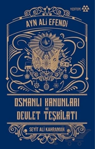 Osmanlı Kanunları ve Devlet Teşkilatı – Ayn Ali Efendi – Yeditepe Yayınevi kitap kapağı