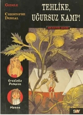 Tehlike, Uğursuz Kamp! Mickette Serisi 4 – Gudule – Say Çocuk kitap kapağı