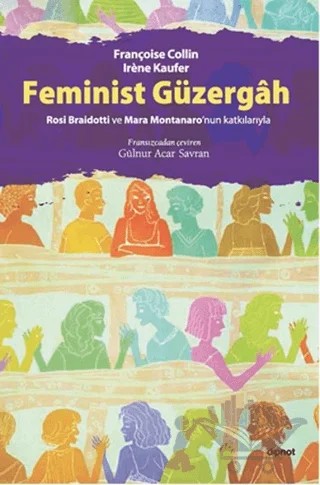 Feminist Güzergah – Françoise Collin, İrene Kaufer – Dipnot Yayınları kitap kapağı