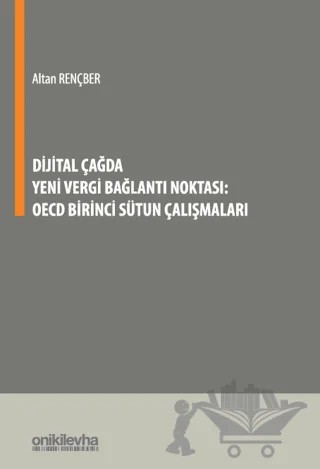 Dijital Çağda Yeni Vergi Bağlantı Noktası: OECD Birinci Sütun Çalışmaları – Altan Rençber – On İki Levha Yayınları kitap kapağı