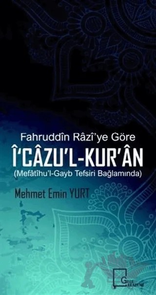Fahruddin Razi’ye Göre İ‘cazu’l-Kur’an – Mehmet Emin Yurt – Gece Akademi kitap kapağı