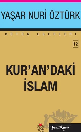 Kur’an’daki İslam – Yaşar Nuri Öztürk – Yeni Boyut Yayınları kitap kapağı