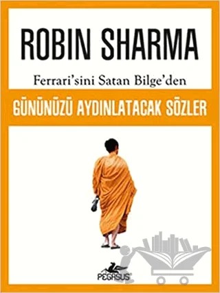 Ferrari'sini Satan Bilge'den Gününüzü Aydınlatacak Sözler – Robin Sharma – Pegasus Yayınları kitap kapağı