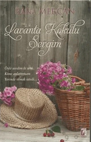 Lavanta Kokulu Sevgim – Rana Mercan – Uğur Tuna Yayınları kitap kapağı