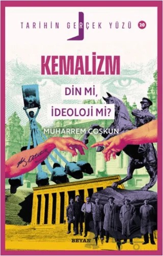 Kemalizm Din Mi, İdeoloji Mi? – Muharrem Coşkun – Beyan Yayınları kitap kapağı
