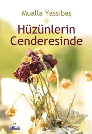 Hüzünlerin Cenderesinde – Mualla Yassıbaş – Favori Yayınları kitap kapağı