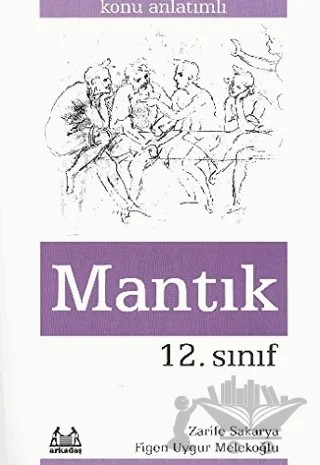 12. Sınıf Mantık – Figen Uygur Melekoğlu, Zarife Sakarya – Arkadaş Yayınları kitap kapağı