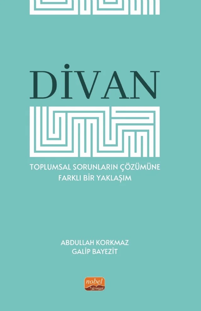 DİVAN - Toplumsal Sorunların Çözümüne Farklı Bir Yaklaşım – Abdullah Korkmaz, Galip Bayezit – Nobel Bilimsel Eserler kitap kapağı