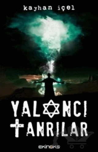 Yalancı Tanrılar – Kayhan İçel – Ekinoks Yayın Grubu kitap kapağı