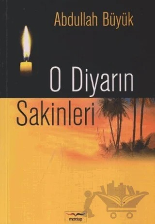 O Diyarın Sakinleri – Abdullah Büyük – Mektup Yayınları kitap kapağı
