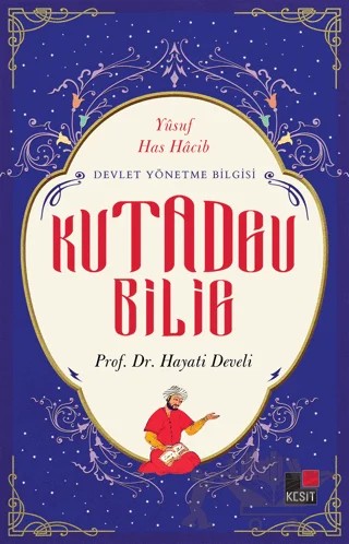 Kutadgu Bilig – Hayati Develi – Kesit Yayınları kitap kapağı